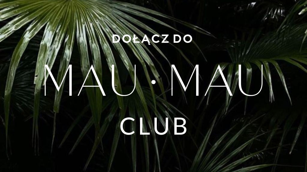 MAU.MAU Club